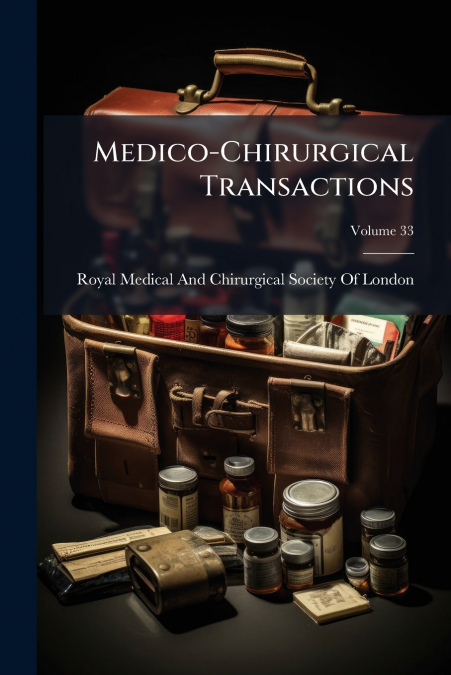 Medico-Chirurgical Transactions