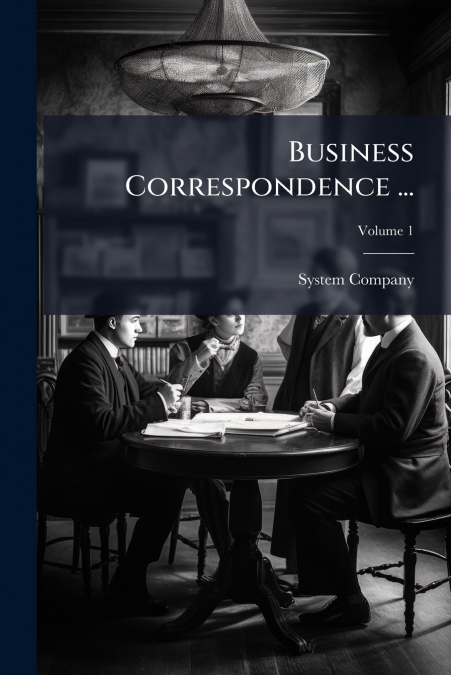 Business Correspondence ...