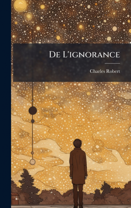 De L’ignorance