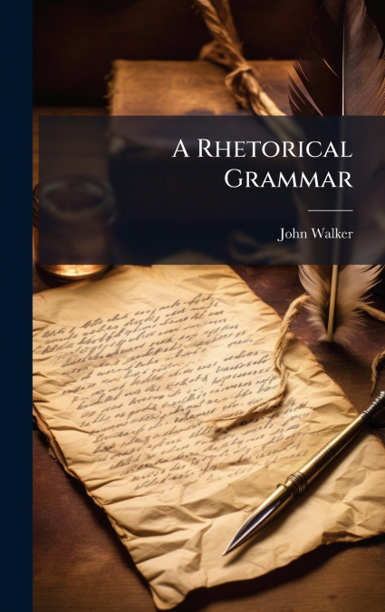 A Rhetorical Grammar