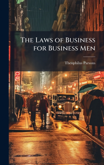 The Laws of Business for Business Men