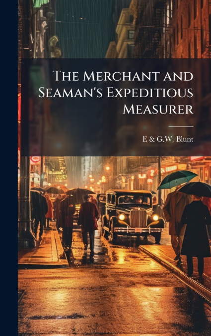 The Merchant and Seaman’s Expeditious Measurer