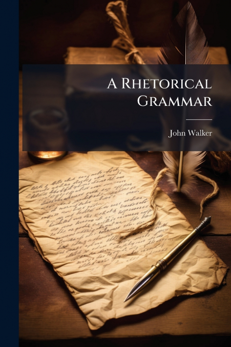 A Rhetorical Grammar
