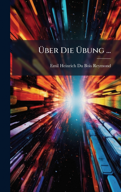 Ãber Die Ãbung ...