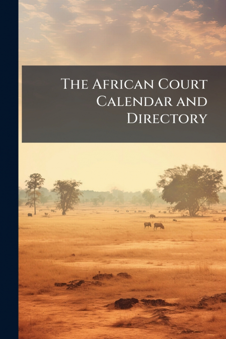 The African Court Calendar and Directory