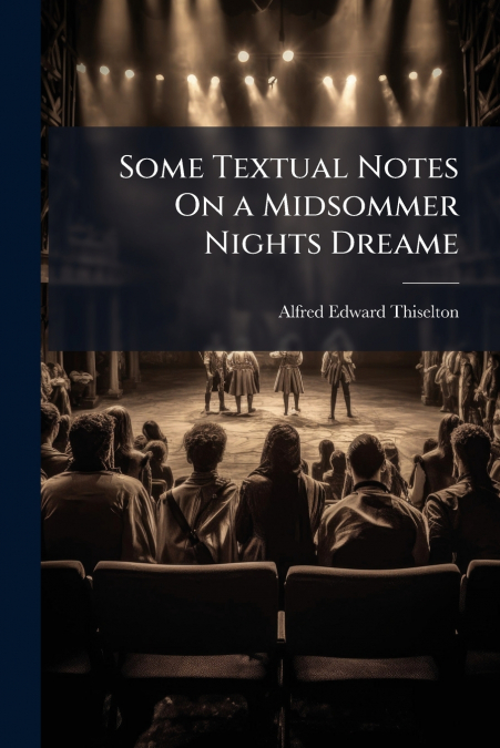 Some Textual Notes On a Midsommer Nights Dreame