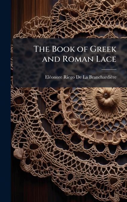 The Book of Greek and Roman Lace