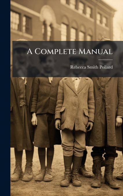 A Complete Manual
