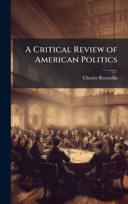 A Critical Review of American Politics