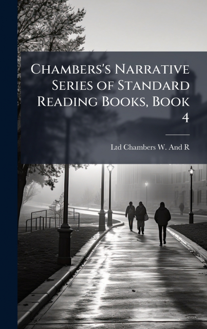 Chambers’s Narrative Series of Standard Reading Books, Book 4