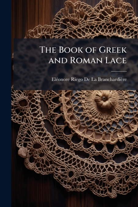 The Book of Greek and Roman Lace