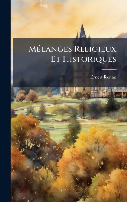 MÃ©langes Religieux Et Historiques