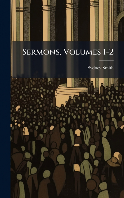 Sermons, Volumes 1-2