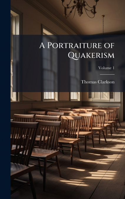 A Portraiture of Quakerism