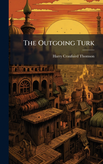The Outgoing Turk