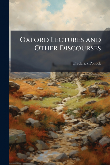 Oxford Lectures and Other Discourses