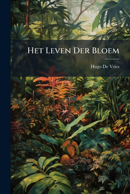 Het Leven Der Bloem