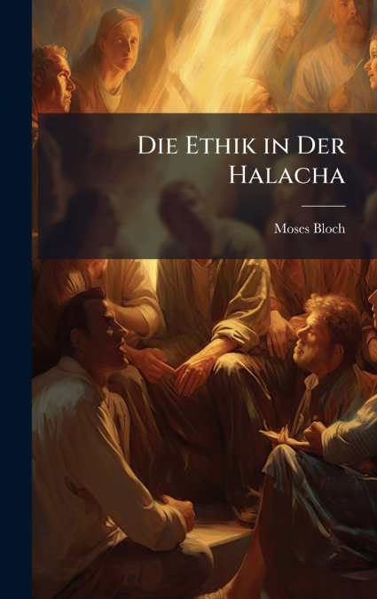 Die Ethik in Der Halacha