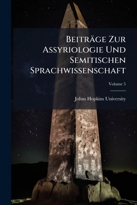BeitrÃ¤ge Zur Assyriologie Und Semitischen Sprachwissenschaft