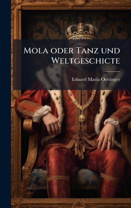 Mola oder Tanz und Weltgeschicte