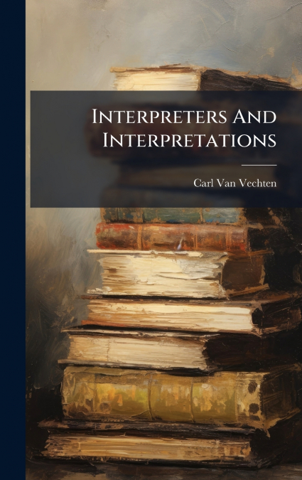 Interpreters And Interpretations
