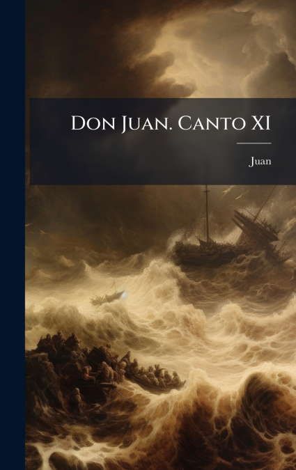 Don Juan. Canto XI