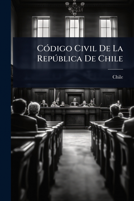 CÃ³digo Civil De La RepÃºblica De Chile