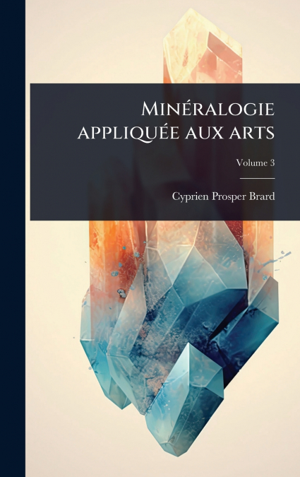 MinÃ©ralogie appliquÃ©e aux arts