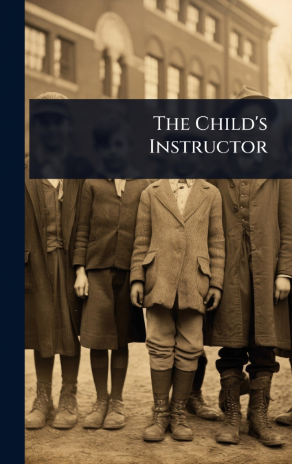 The Child’s Instructor