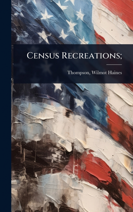 Census Recreations;