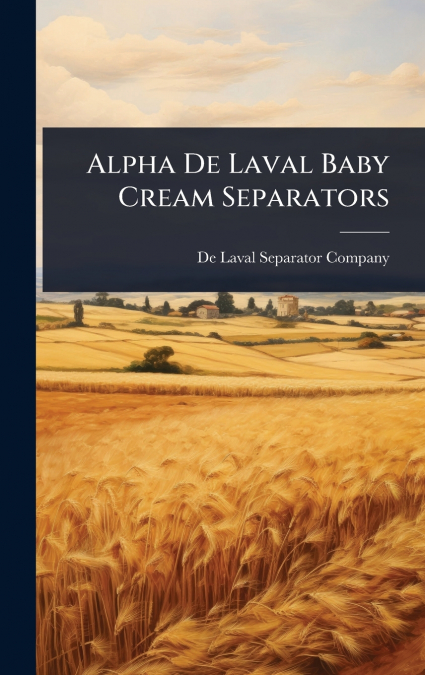 Alpha De Laval Baby Cream Separators