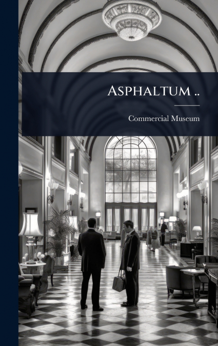 Asphaltum ..