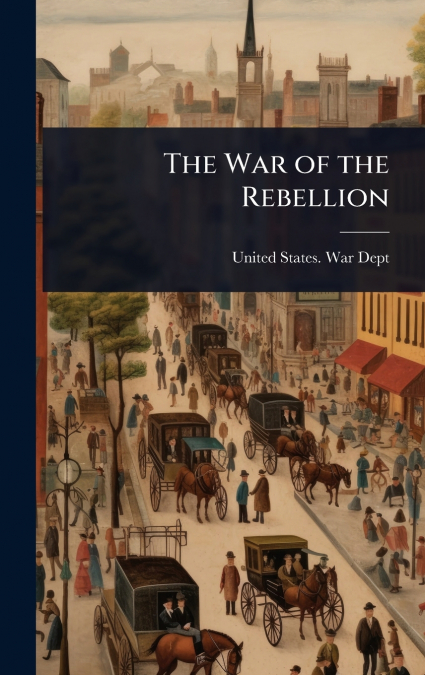The War of the Rebellion