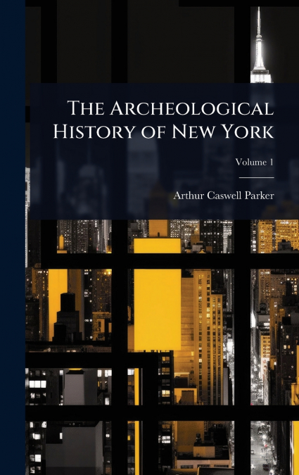 The Archeological History of New York