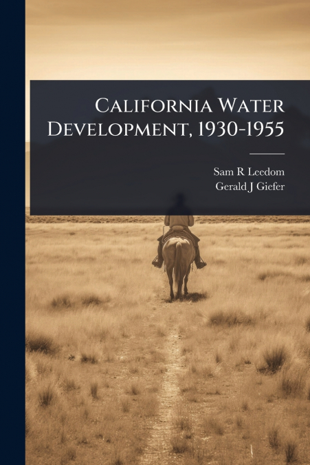 California Water Development, 1930-1955