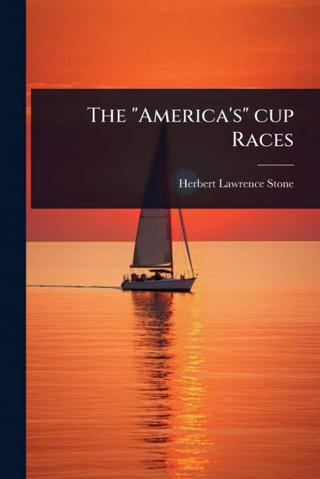 The 'America’s' cup Races