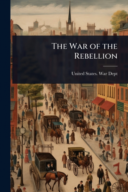 The War of the Rebellion