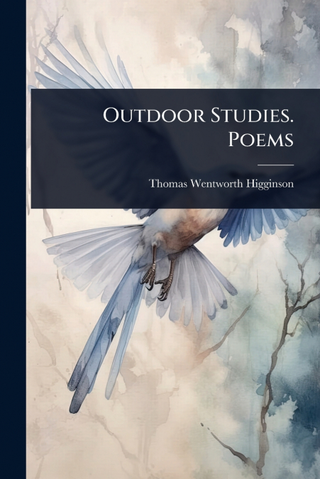 Outdoor Studies. Poems