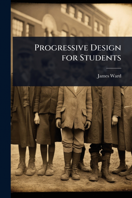 Progressive Design for Students