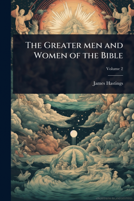 The Greater men and Women of the Bible