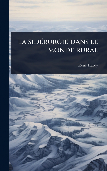 La sidÃ©rurgie dans le monde rural