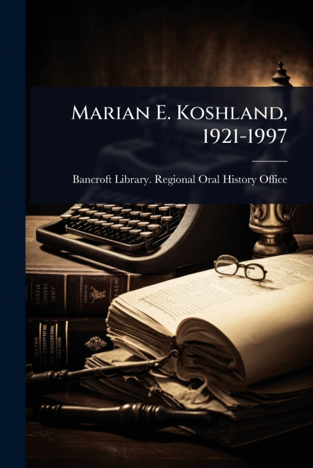 Marian E. Koshland, 1921-1997