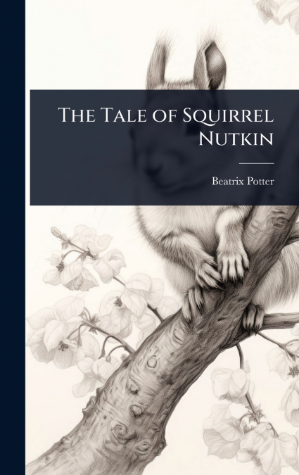 The Tale of Squirrel Nutkin