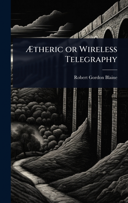 Ãtheric or Wireless Telegraphy