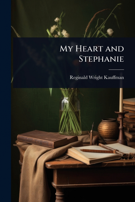 My Heart and Stephanie
