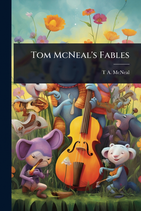 Tom McNeal’s Fables