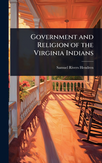 Government and Religion of the Virginia Indians