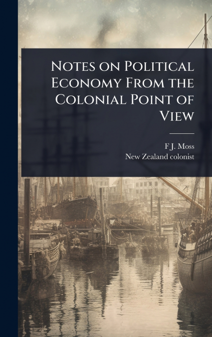 Notes on Political Economy From the Colonial Point of View