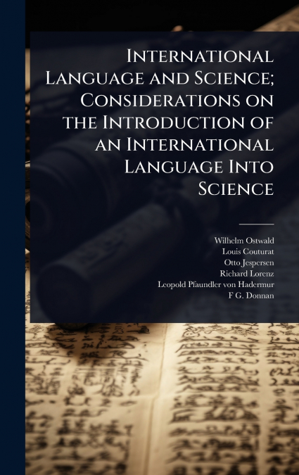 International Language and Science; Considerations on the Introduction of an International Language Into Science