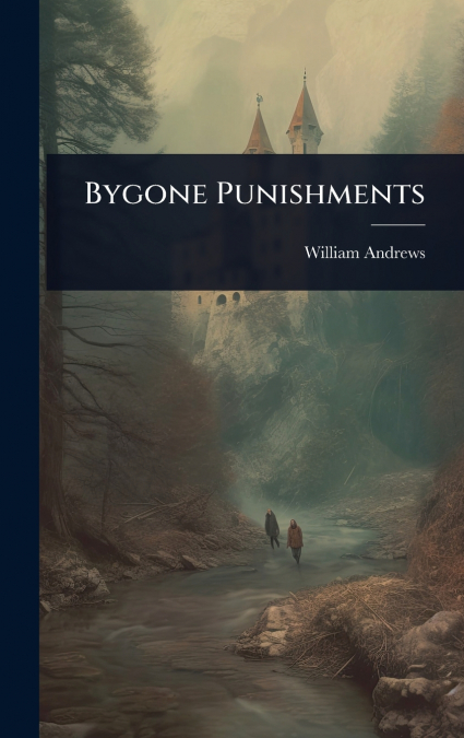 Bygone Punishments